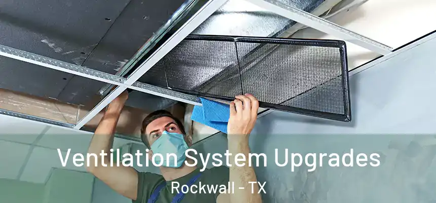  Ventilation System Upgrades Rockwall - TX